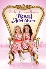 Sophia Grace &#x26; Rosie&#x27;s Royal Adventure